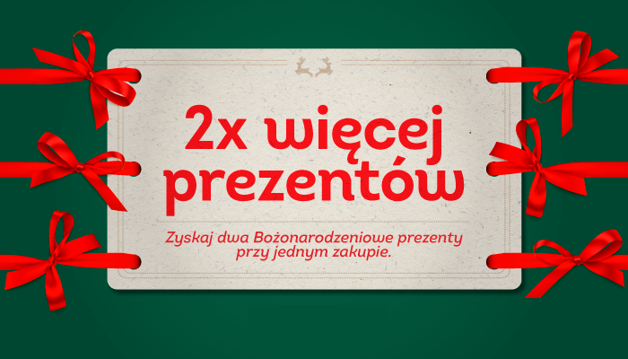 Zyskaj nawet 2 razy więcej prezentów!